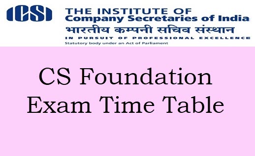 CS Foundation Time Table June 2018 - CS Exam Date Sheet & Exam Timings