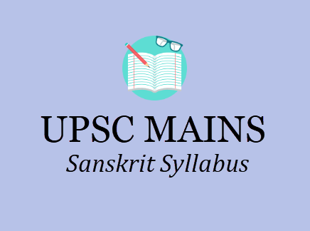 UPSC Sanskrit Syllabus - IAS Mains Optional Subjects
