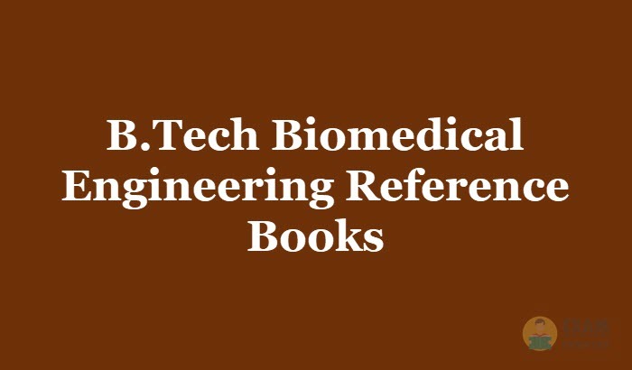 B.Tech Biomedical Engineering Reference Books PDF & Recommended Authors