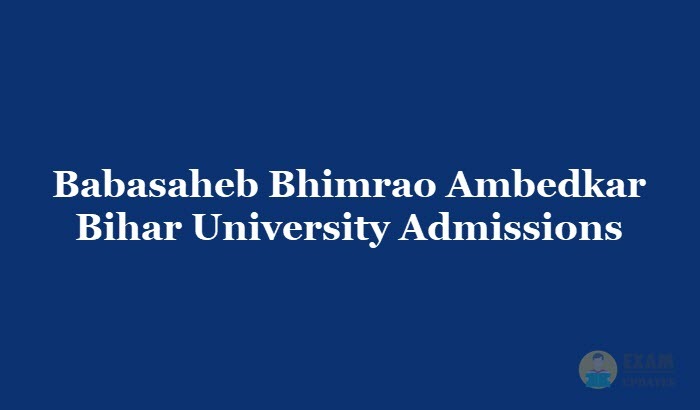 Babasaheb Bhimrao Ambedkar Bihar University – B.Ed | M.Ed Admission 2019 Application, Fee, Courses details