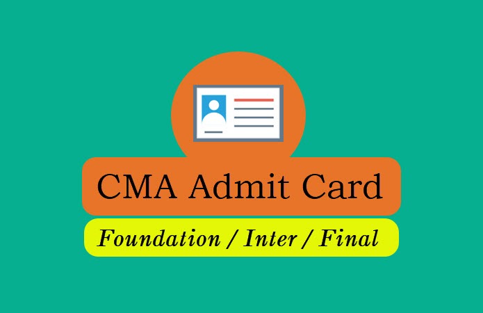 CMA Admit Card Download - ICWAI Hall Ticket Foundation Inter Final