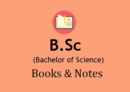 B.Sc Books & Notes For All Semesters in PDF - 1st, 2nd , 3rd Year