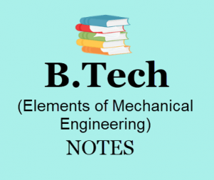 Elements of Mechanical Engineering Notes pdf