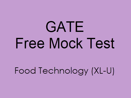 GATE Mock Test For Food Technology (XL-U)