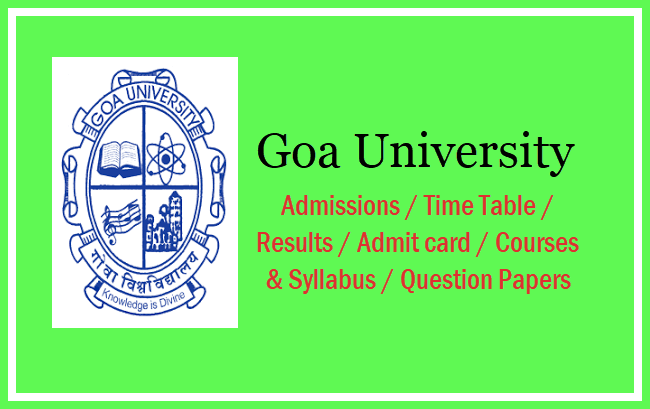 Goa University Time Table, Goa University Result, Goa University Courses, Goa University Admit Card, Goa University Admissions