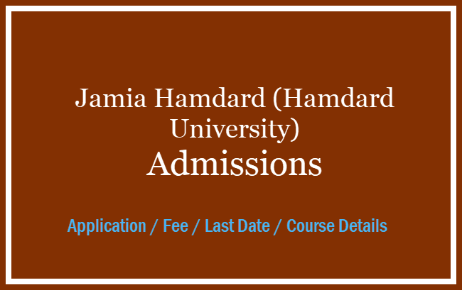 Jamia Hamdard University Admission [year] - MBBS Admission, Fee, Courses, Dates, Eligibility