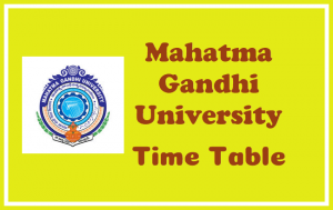 Mahatma Gandhi University Time Table 2018 - M.A/MBA/M.Com/M.Sc of 1 2 3 year