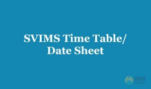 SVIMS Time Table 2018, Exam Dates of 1st 2nd 3rd year - Sri Venkateswara Institute of Medical Science