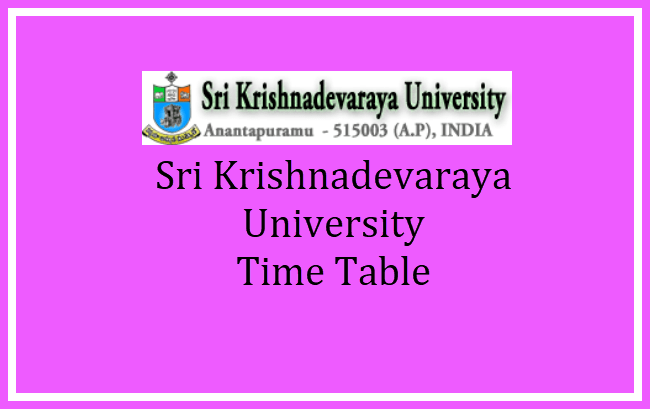 Sri Krishnadevaraya University Time Table 2018, SKU Exam Dates - 1 2 3rd year