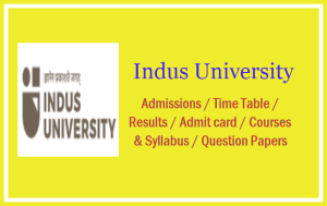 Indus University Time Table, Indus University Result, Indus University Courses, Indus University Admit card