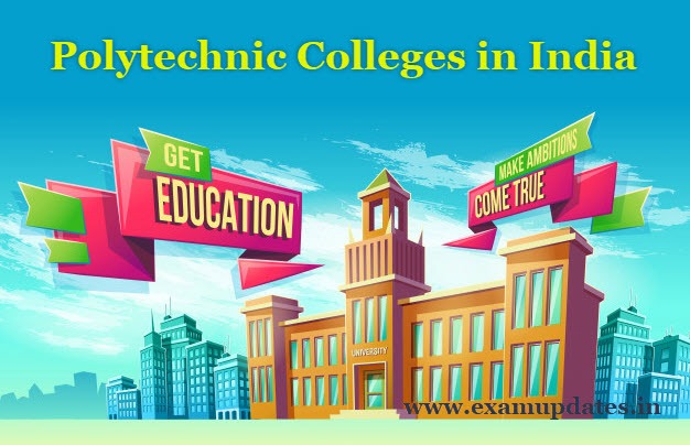 Polytechnic Colleges in India – State Wise Govt & Private Polytechnic Colleges List