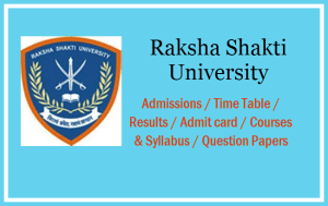 Raksha Shakti University Time Table, Raksha Shakti University Result, Raksha Shakti University Courses, Raksha Shakti University Admit card
