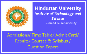 Hindustan University Time Table, Hindustan University Result, Hindustan University Courses and Syllabus, Hindustan University Admit Card