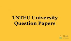 TNTEU University Question Papers | Download Here