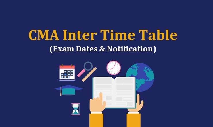 CMA Inter Time Table Exam dates Notification Exam Fee Due Date Application Form