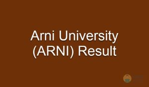 Arni University Result, Arni University (ARNI) Result
