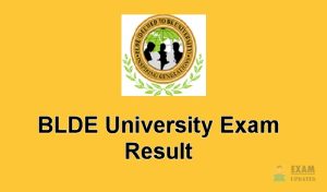 BLDE University Result, BLDE University Bijapur Exam Result