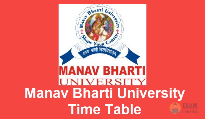 Manav Bharti University Time Table