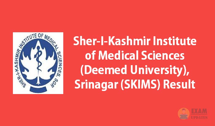 SKIMS Result, Sher-I-Kashmir Institute of Medical Sciences (Deemed University), Srinagar (SKIMS) Result
