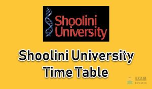 Shoolini University Time Table