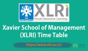 XAT Exam Date, Xavier School of Management (XLRI) Time Table