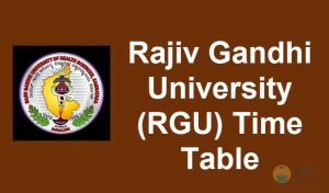 Rajiv Gandhi University (RGU) Time Table