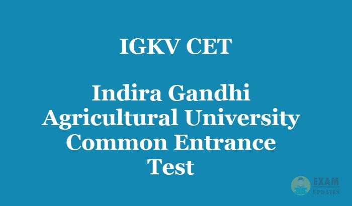 IGKV CET 2023 - Indira Gandhi Agricultural University Common Entrance Test