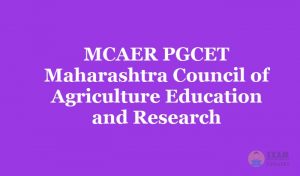 MCAER PGCET - Maharashtra Council of Agriculture Education and Research
