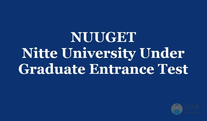 NUUGET - Nitte University Under Graduate Entrance Test