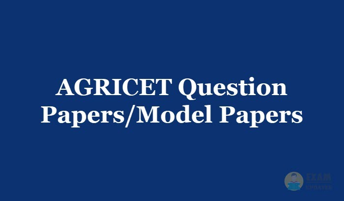 AGRICET Question Papers 2018 - Download Agriculture Entrance Test Previous Papers