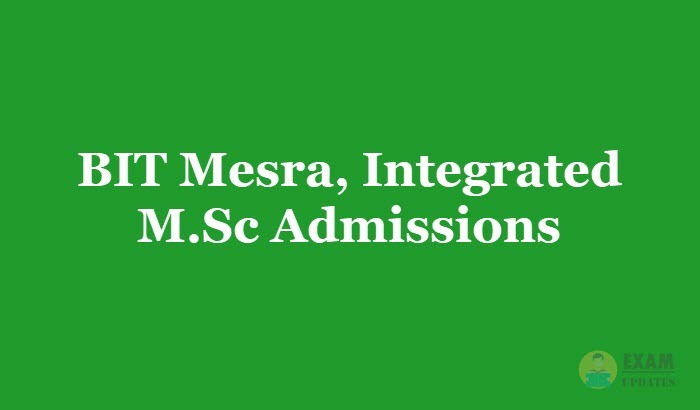 BIT Mesra Integrated M.Sc Admissions