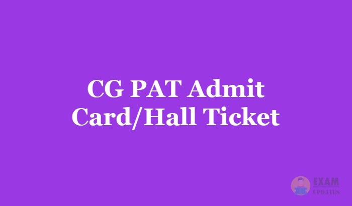 CG PAT Admit Card 2019 - Download Chhattisgarh PAT Hall Ticket