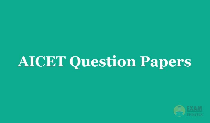 AICET Question Papers 2018 - Download Previous Papers & Sample Papers PDF