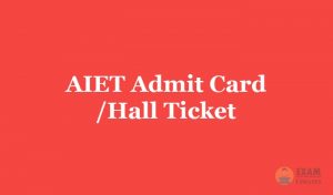AIET Admit Card/Hall Ticket 2019 - Download AIET Entrance Test Admit Card