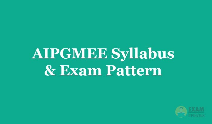 AIPGMEE Syllabus & Exam Pattern [year] - Download AIPGMEE Exam Syllabus PDF