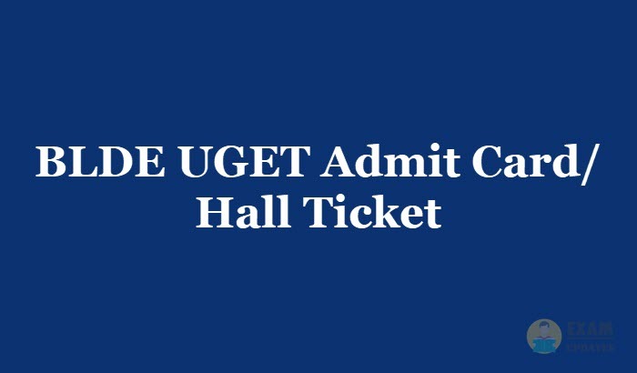 BLDE UGET Admit Card or Hall Ticket 2019 - Download BLDE UGET Exam Admit Card