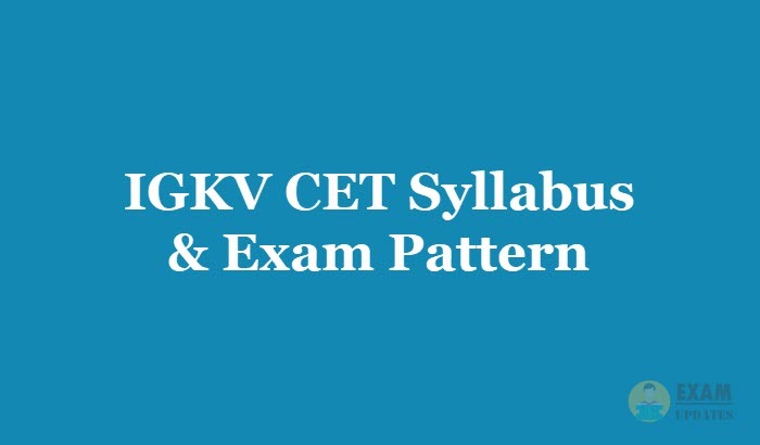 IGKV CET Syllabus & Exam Pattern [year] - Download IGKV CET Exam Syllabus PDF