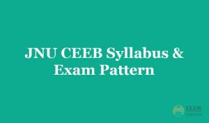 JNU CEEB Syllabus & Exam Pattern [year] - Download the JNU CEEB Exam Syllabus PDF