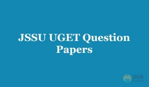 JSSU UGET Question Papers 2018 - Download JSSU UGET Previous Papers PDF