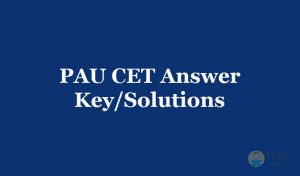 PAU CET Answer Key 2019 - Download PAU Common Entrance Test Solutions
