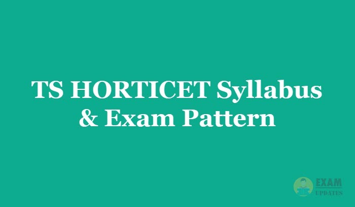 TS HORTICET Syllabus & Exam Pattern [year] - Download Telangana Horticulture Syllabus PDF