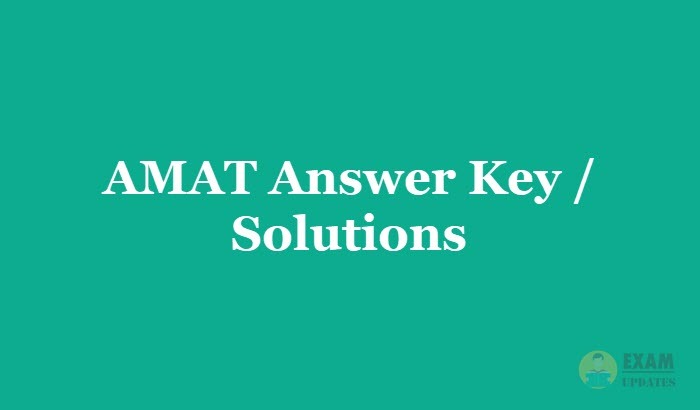 AMAT Answer Key 2019 - Download the AMAT Exam Solutions in PDF Form