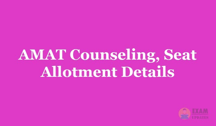 AMAT Counseling 2019 - Check the AMAT Seat Allotment Details in PDF