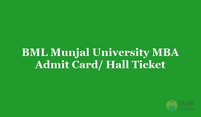 BML Munjal University MBA Admit Card Hall Ticket 2019 - Download the BML Munjal MBA Exam Hall Ticket