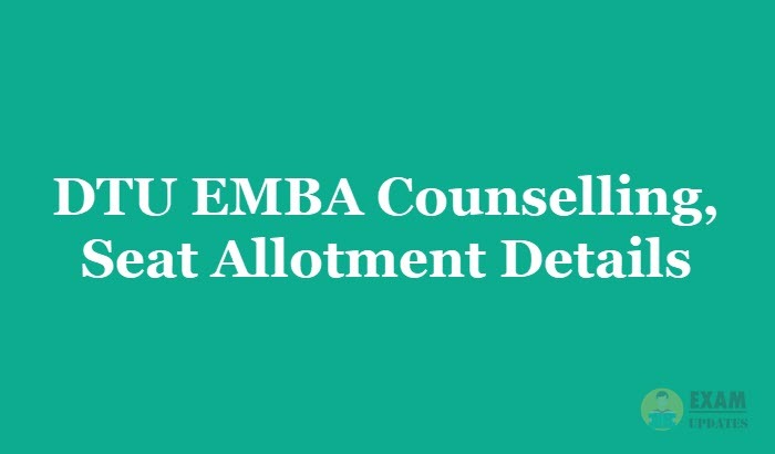 DTU EMBA Counselling 2019 - Check the Delhi University EMBA Exam Seat Allotment Details
