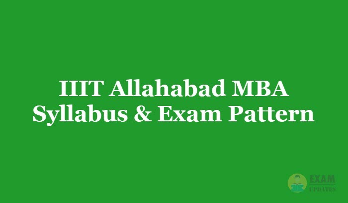 IIIT Allahabad MBA Syllabus & Exam Pattern [year] - Download the IIIT Allahabad MBA Exam Syllabus PDF