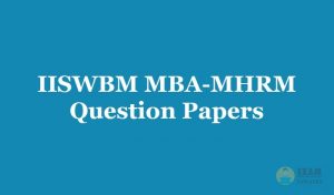 IISWBM MBA-MHRM Question Papers 2018 - Download the IISWBM MBA-MHRM Exam Papers PDF