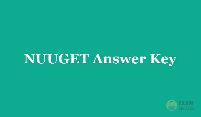 NUUGET Answer Key 2019 - Download the NUUGET Entrance Exam Papers with solutions