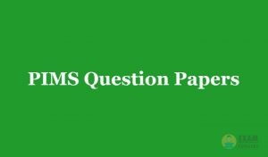 PIMS Question Papers 2018 - Download the PIMS Entrance Exam Previous Papers PDF