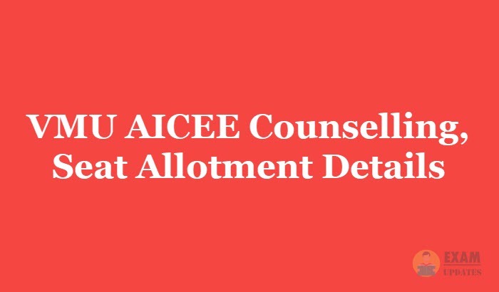 VMU AICEE Counselling 2019 - Check the VMU AICEE Exam Seat Allotment Details